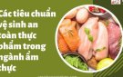 PHƯƠNG PHÁP LỰA CHỌN VÀ BẢO QUẢN THỰC PHẨM AN TOÀN.